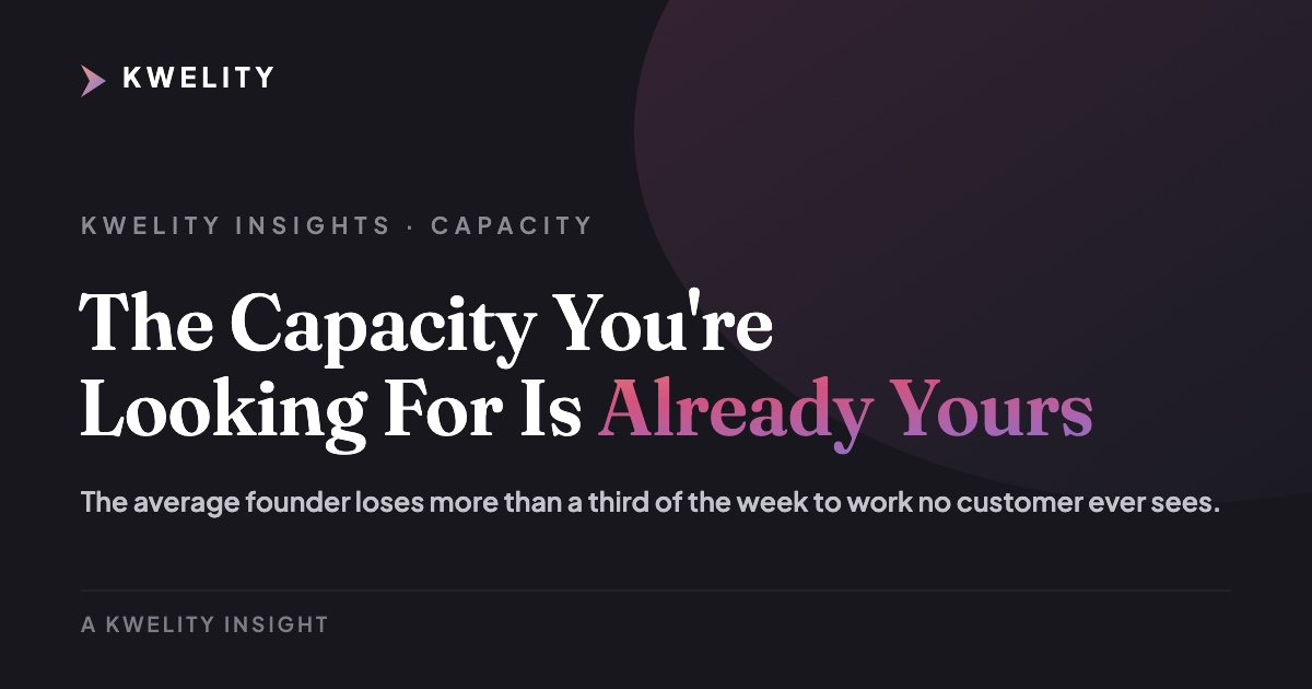 The Capacity You're Looking For Is Already Yours